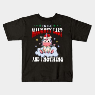 On The Naughty List And I Regret Nothing Unicon Christmas Kids T-Shirt